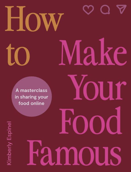 How To Make Your Food Famous: A Masterclass Sharing Online