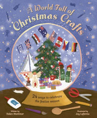 Title: A World Full of Christmas Crafts: 24 ways to celebrate the festive season, Author: Helen Mortimer