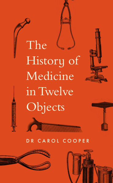 The History of Medicine Twelve Objects
