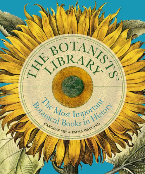 The Botanists' Library: most important botanical books history