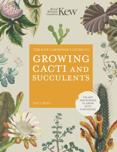 Kew Gardener's Guide Cacti & Succulents