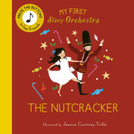 Best free audiobook download My First Story Orchestra: The Nutcracker: Press the buttons to hear 6 sounds PDB CHM (English literature)