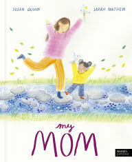 Title: My Mom, Author: Susan Quinn