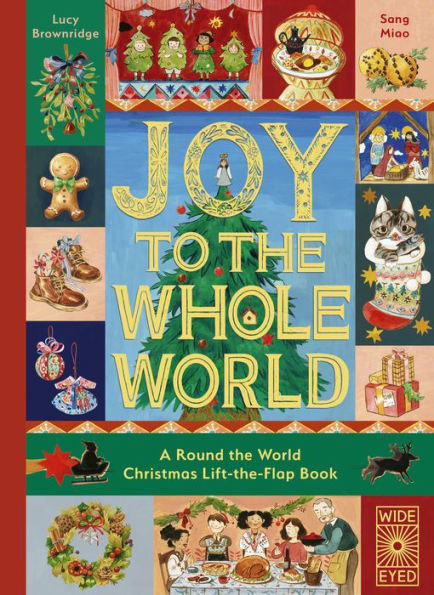 Joy to the Whole World!: A Round the World Christmas Lift-the-Flap Book