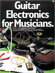 Title: Guitar Electronics for Musicians, Author: Donald Brosnac