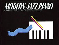 Title: Modern Jazz Piano: A Study in Harmony and Improvisation, Author: Brian Waite