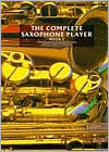 Title: The Complete Saxophone Player, Author: Raphael Ravenscroft