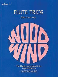 Title: Flute Trios - Volume 1: with Piano Accompaniment, Author: Trevor Wye