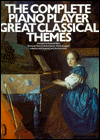 Title: The Complete Piano Player: Great Classical Themes, Author: Music Sales Corporation