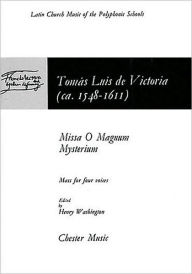 Title: Missa O Magnum Mysterium: (Mass for 4 Voices), Author: Tomas Luis de Victoria