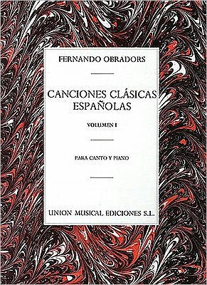 Canciones Clasicas Espanolas - Volumen I: Voice and Piano