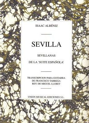 Isaac Albeniz: Sevilla, Sevillanas (Suite Espanola Op.47) (Guitar)