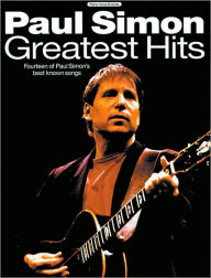 Title: Greatest Hits: Fourteen of Paul Simon's Best Known Songs, Author: Paul Simon