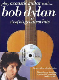 Title: Play Acoustic Guitar with ... Bob Dylan, Author: Bob Dylan