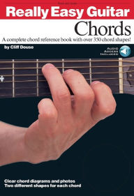 Title: Really Easy Guitar! - Chords: A Complete Chord Reference Book with over 350 Chord Shapes!, Author: Cliff Douse