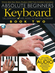 Title: Absolute Beginners: Keyboard - Book 2, Author: Hal Leonard Corp.