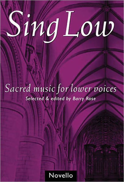 Sing Low: Sacred Music for Lower Voices