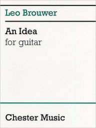 Title: An Idea for Guitar, Author: Leo Brouwer