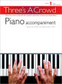 Three's a Crowd - Book 1 (Easy Intermediate): Piano Accompaniment