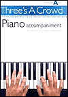 Three's a Crowd - Junior Book A (Easy): Piano Accompaniment