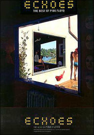 Title: Echoes: The Best of Pink Floyd, Author: Pink Floyd