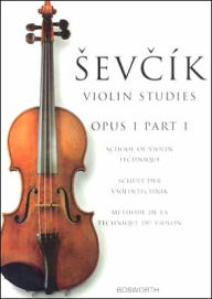 Title: Sevcik Violin Studies - Opus 1, Part 1: School of Violin Technique, Author: Otakar Sevcik