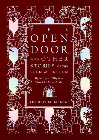 The Open Door: and Other Stories of the Seen & Unseen by Margaret Oliphant