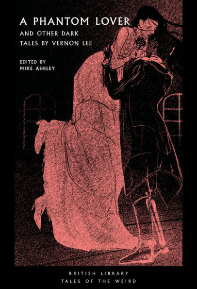 A Phantom Lover: And Other Dark Tales by Vernon Lee