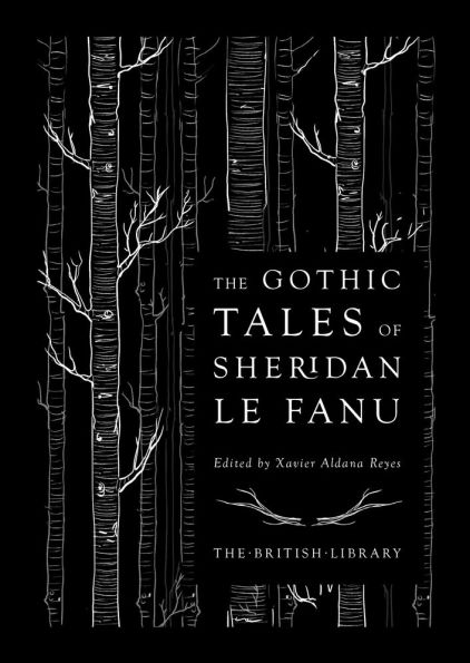The Gothic Tales of Sheridan Le Fanu