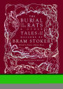 The Burial of the Rats: And Other Tales of the Macabre by Bram Stoker