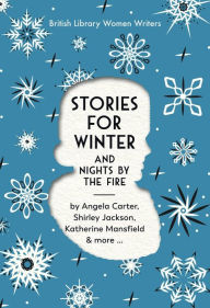 Title: Stories for Winter: And Nights by the Fire, Author: Simon Thomas