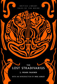 Title: The Lost Stradivarius, Author: J. Meade Falkner