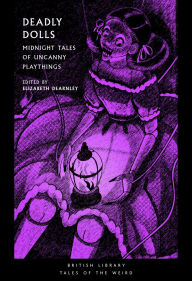 Deadly Dolls: Midnight Tales of Uncanny Playthings