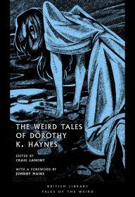 Ipad textbooks download The Weird Tales of Dorothy K. Haynes iBook RTF CHM in English by Dorothy K Haynes, Craig Lamont, Johnny Mains