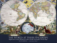 Title: The World at Their Fingertips: Eighteenth-Century British Two-Sheet Double-Hemisphere World Maps, Author: Geoff Armitage