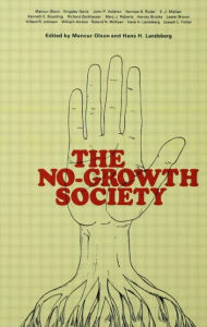 Title: The No-Growth Society / Edition 1, Author: Mancur Olsen