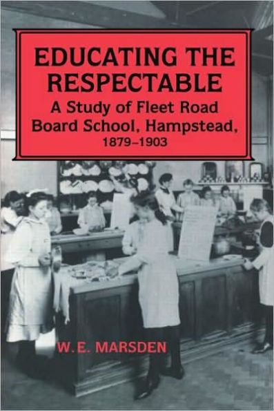 Educating the Respectable: A Study of Fleet Road Board School, Hampstead