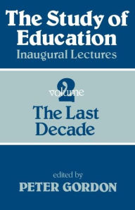 Title: Study of Education Pb: A Collection of Inaugural Lectures (Volume 1 and 2) / Edition 1, Author: Peter Gordon