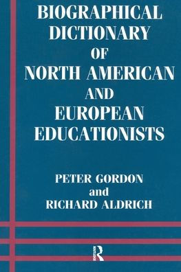 Biographical Dictionary of North American and European Educationists