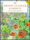 Title: The Dried Flower Garden, Author: Ann Lindsay Mitchell