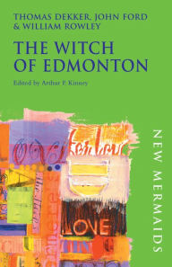 Title: The Witch of Edmonton, Author: John Ford