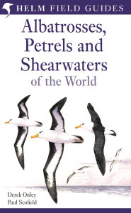 Title: Field Guide to Albatrosses, Petrels and Shearwaters of the World, Author: Derek Onley