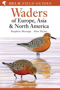 Title: Waders of Europe, Asia and North America, Author: Don W. Taylor