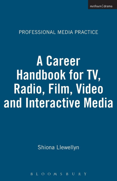 A Career Handbook for TV, Radio, Film, Video and Interactive Media