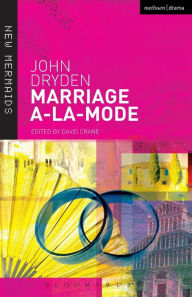 Title: Marriage A La Mode, Author: John Dryden