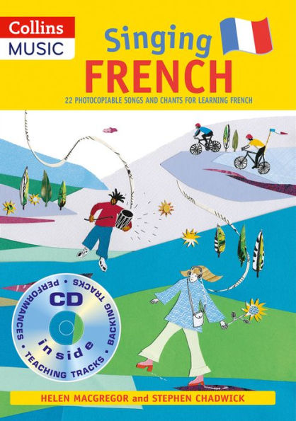 Singing Languages - Singing French (Book + CD): 22 Photocopiable Songs and Chants for Learning French