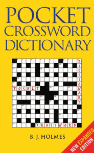 Title: Pocket Crossword Dictionary, Author: B. J. Holmes