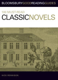 Title: 100 Must-read Classic Novels, Author: Nick Rennison