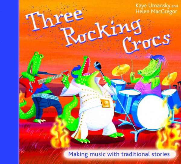 Three Rocking Crocs: Making Music with Traditional Stories