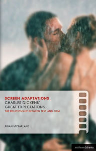 Title: Screen Adaptations: Great Expectations: A close study of the relationship between text and film, Author: Brian McFarlane